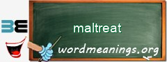 WordMeaning blackboard for maltreat